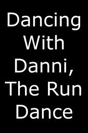 Dancing With Danni, The Run Dance