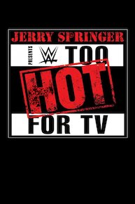 WWE Too Hot for TV