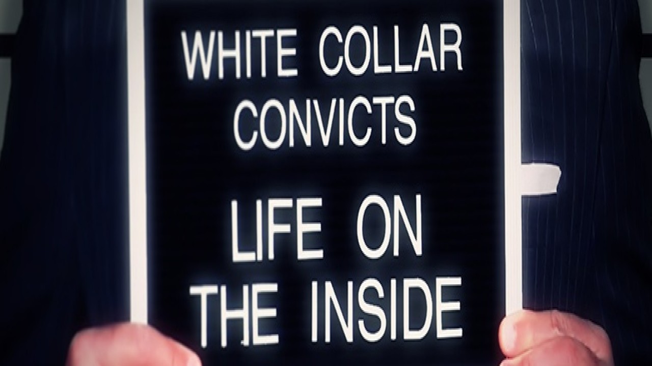 White Collar Convicts: Life On the Inside