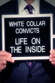 White Collar Convicts: Life On the Inside