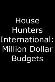 House Hunters International: Million Dollar Budgets