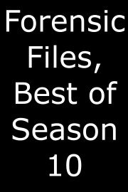 Forensic Files, Best of Season 10