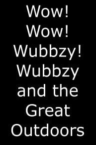 Wow! Wow! Wubbzy!, Wubbzy and the Great Outdoors