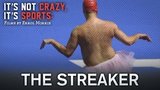 The Streaker