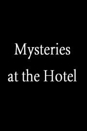 Mysteries at the Hotel