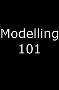Modelling 101