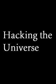 Hacking the Universe