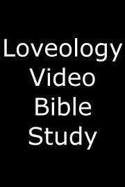 Loveology Video Bible Study
