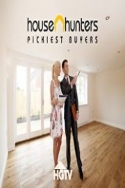 House Hunters: Pickiest Buyers