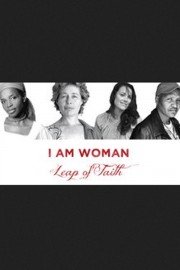 I Am Woman - Leap of Faith