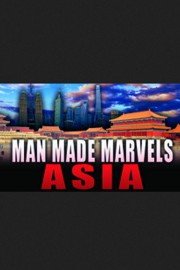 Man Made Marvels: Asia