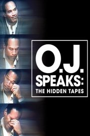 O.J. Speaks: The Hidden Tapes