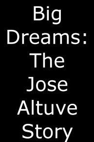 Big Dreams: The Jose Altuve Story