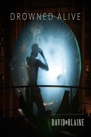 David Blaine, Drowned Alive