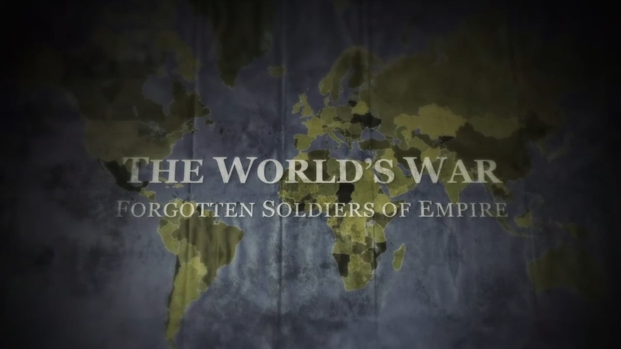 The World's War: Forgotten Soldiers of the Empire