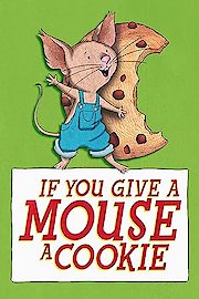 If You Give a Mouse a Cookie