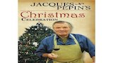 Jacques Pepin's Christmas Celebration