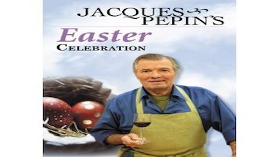 Jacques Pepin Celebrates! Season 2 Episode 4