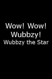 Wow! Wow! Wubbzy! Wubbzy the Star