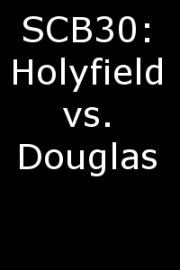 SCB30: Holyfield vs. Douglas