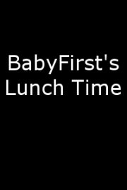 BabyFirst's Lunch Time