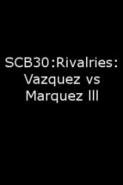 SCB30: Rivalries: Vazquez vs Marquez lll