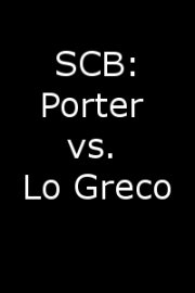 SCB: Porter vs. Lo Greco