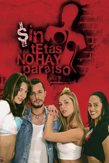 Sin Tetas No Hay Paraiso Online Gratis