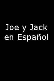 Joe y Jack en Español