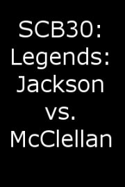 SCB30: Legends: Jackson vs. McClellan