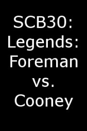SCB30: Legends: Foreman vs. Cooney