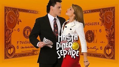 Hasta Que el Dinero nos Separe Season 1 Episode 1
