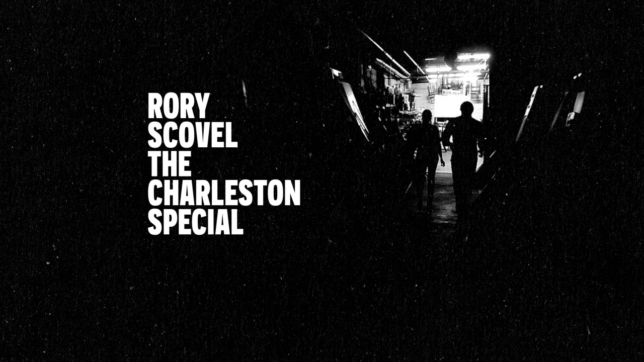 Rory Scovel - The Charleston Special