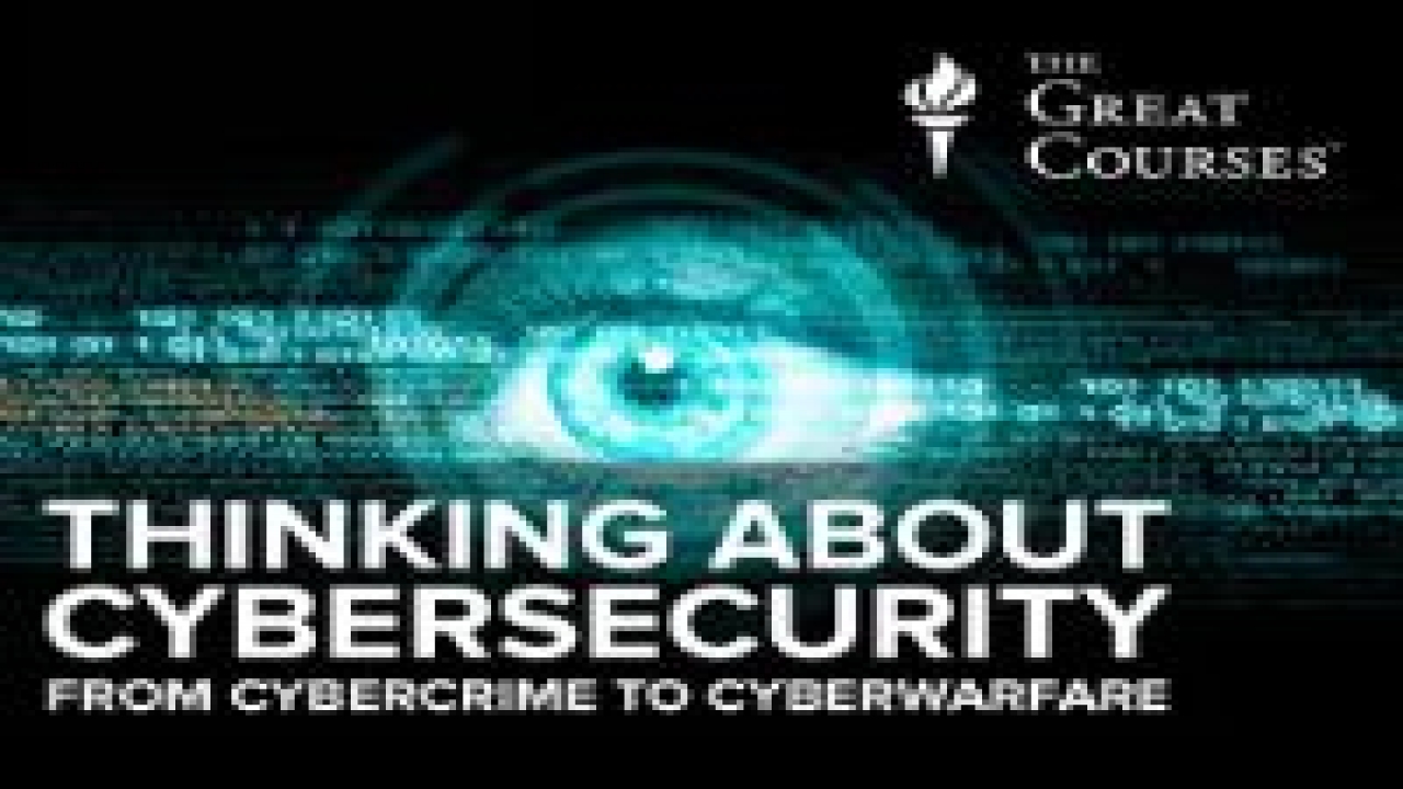 Thinking about Cybersecurity: From Cyber Crime to Cyber Warfare