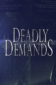 Deadly Demands