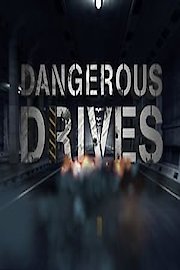 Dangerous Drives
