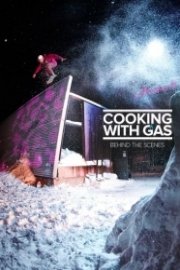 Cooking with Gas - Behind the Scenes