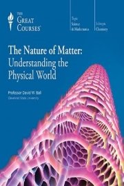 The Nature of Matter: Understanding the Physical World