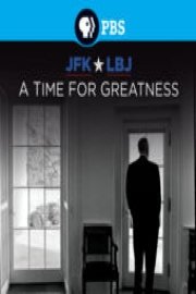 JFK and LBJ: A Time for Greatness