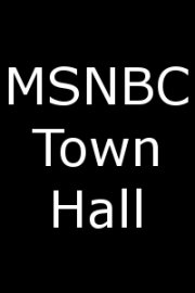 MSNBC Town Hall