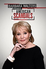 Barbara Walters Presents American Scandals