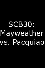 SCB30: Mayweather vs. Pacquiao