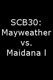 SCB30: Mayweather vs. Maidana l