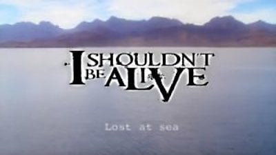 I Shouldn't Be Alive Season 1 Episode 11