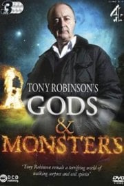 Gods & Monsters with Tony Robinson