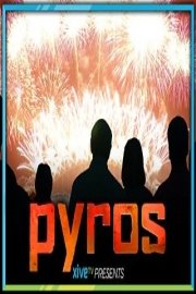 Pyros: The Explosive World of Pyrotechnics
