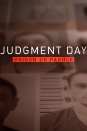 Judgment Day Prison or Parole