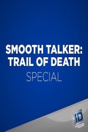 Smooth Talker Trail of Death