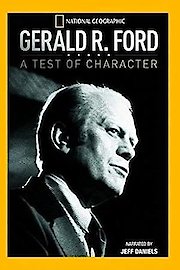 Gerald R. Ford: A Test of Character