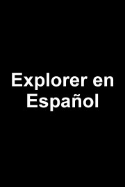 Explorer en Espanol